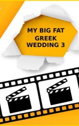 My Big Fat Greek Wedding 3