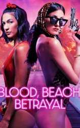 Blood, Beach, Betrayal