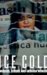 Ice Cold: Murder, Coffee and Jessica Wongso