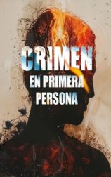 Crimen en primera persona