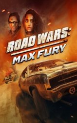 Road Wars: Max Fury