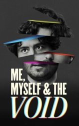 Me, Myself & the Void