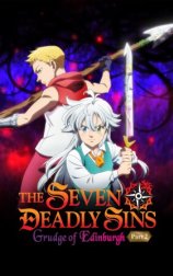 The Seven Deadly Sins: El rencor de Edimburgo (Parte 2)