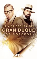 La vida oscura del Gran Duque de Córcega