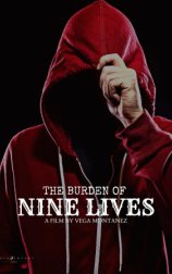 The Burden of Nine Lives