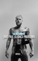 Al descubierto: Jake Paul, el chico problema