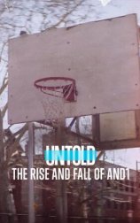 Untold: The Rise and Fall of AND1