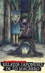 Junji Ito Maniac: Relatos japoneses de lo macabro