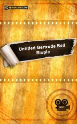 Untitled Gertrude Bell Biopic