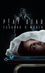 Play Dead: Escapar o morir