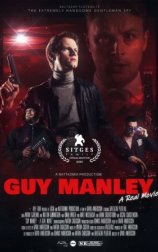 Guy Manley - A Real Movie