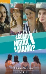 ¿Cómo matar a mamá?