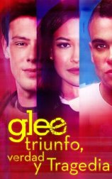 Glee: Triunfo, Verdad y Tragedia