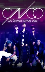 CNCO: Los últimos cinco días