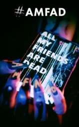 #AMFAD: All My Friends Are Dead