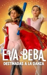 Eva y Beba: Destinadas a la danza