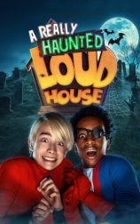 A Really Haunted Loud House