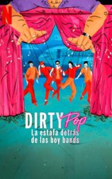 Dirty Pop: La estafa detrás de las boy bands